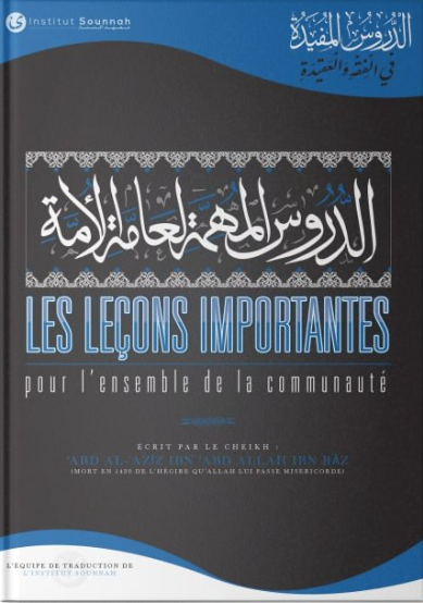 Les Leçons Importantes pour l’Ensemble de la Communauté - Institut Sounnah
